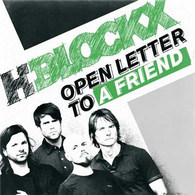 Open Letter To A Friend/H-Blockx