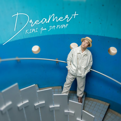 アルバム/Dreamer+/KIMI (DA PUMP)