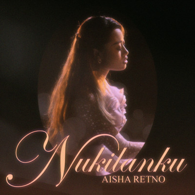 Nukilanku (OST Masih Ada Rindu)/Aisha Retno