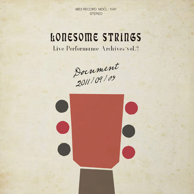 Document 20110909 ～Live Performance Archives vol.2～/LONESOME STRINGS