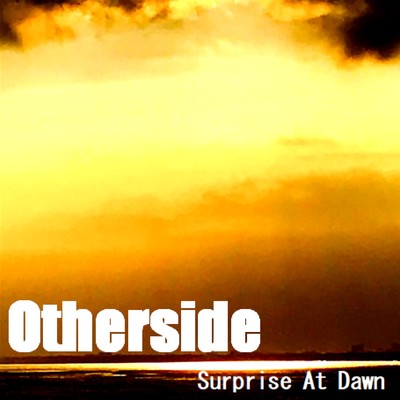 Otherside/Surprise At Dawn