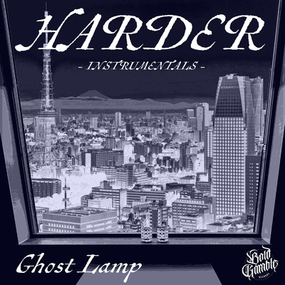 Harder (Instrumentals)/Ghost Lamp