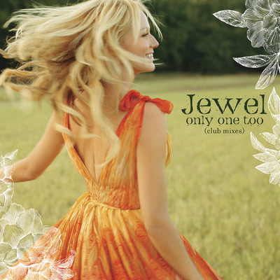 Only One Too (Club Mixes)/Jewel