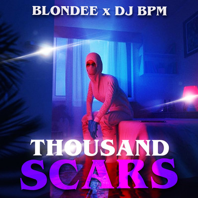 シングル/Thousand Scars (Radio Edit)/Blondee／DJ Bpm