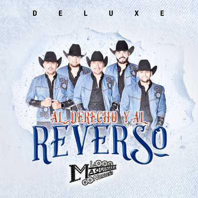 アルバム/Al Derecho Y Al Reverso (Explicit) (Deluxe)/La Maquinaria Nortena