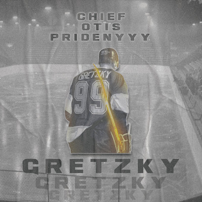 シングル/Gretzky (Explicit) (featuring Chief, Otis)/Pridenyyy