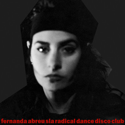 アルバム/Sla Radical Dance Disco Club/フェルナンダ・アブレウ