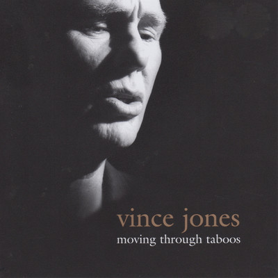 Moving Through Taboos/Vince Jones