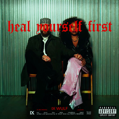 heal yourself first (Explicit)/IX WULF