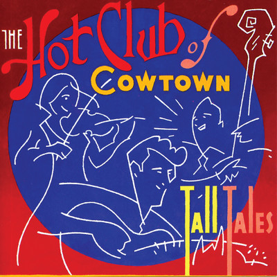 I Laugh When I Think I Cried Over You/The Hot Club Of Cowtown