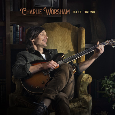 Half Drunk/Charlie Worsham