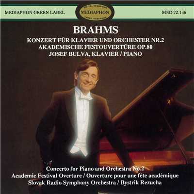 Brahms: Piano Concerto No. 2 & Academic Festival Overture/Josef Bulva & Slovak Radio Symphony Orchestra & Bystrik Rezucha