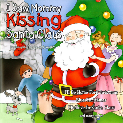 アルバム/I Saw Mommy Kissing Santa Claus/The Countdown Kids