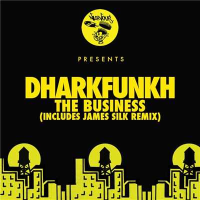 The Business (James Silk Remix)/Dharkfunkh