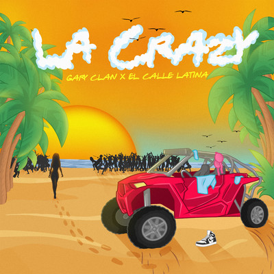 La Crazy/CL Music World, Gary Clan, El Calle Latina