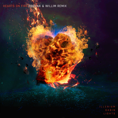 Hearts on Fire (CORSAK & Willim Remix)/ILLENIUM