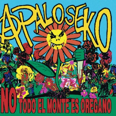 アルバム/No Todo El Monte Es Oregano/A Palo Seko