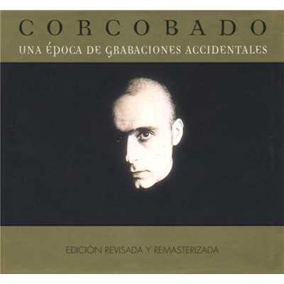 アルバム/Una epoca de grabaciones accidentales (disco libro)/Corcobado