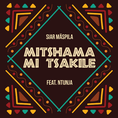 Mitshama Mi Tsakile (feat. Ntunja) [Ancestral 3 Step Mix]/Siar Maspila