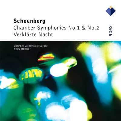 Schonberg : Chamber Symphonies Nos 1, 2 & Verklarte Nacht  -  Apex/Heinz Holliger & Chamber Orchestra of Europe