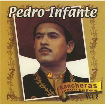 Rancheras Inmortales Vol. 2/Pedro Infante