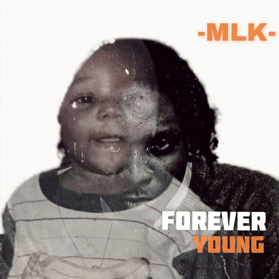 Forever Young/MLK
