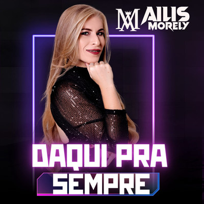 シングル/Daqui pra Sempre/Ailis Morely