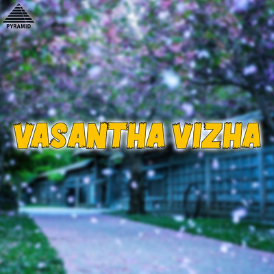 アルバム/Vasantha Vizha (Original Motion Picture Soundtrack)/Ajay