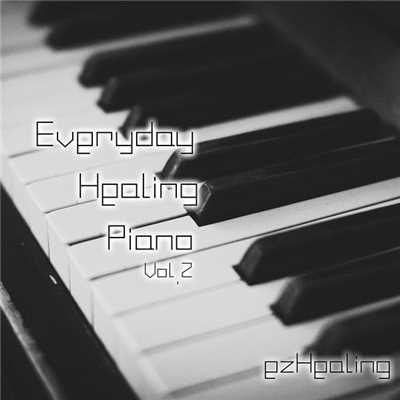 Everyday Healing Piano Vol.2/ezHealing