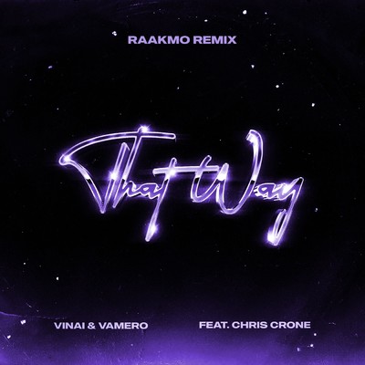 シングル/That Way (Raakmo Remix) feat.Chris Crone/VINAI