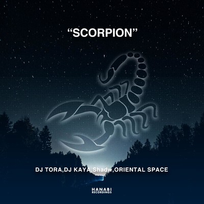 シングル/SCORPION/DJ TORA, DJ KAYA, Shadw & ORIENTAL SPACE