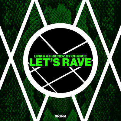 シングル/Let's Rave/Linka & Friendz By Chance