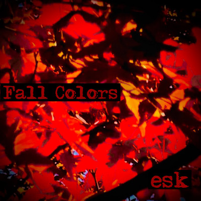シングル/Fall Colors/esk