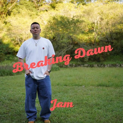 シングル/Breaking Dawn/Jam