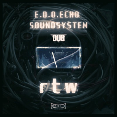 シングル/rtw/E.D.O.ECHO SOUNDSYSTEM