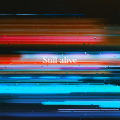 Still alive/Laid-back