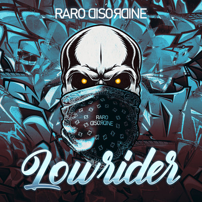 Low Rider/Raro Disordine