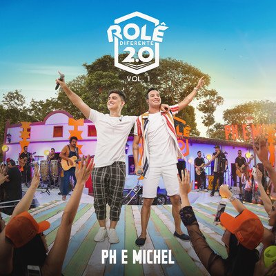 アルバム/Role Diferente 2.0 (Ao Vivo Em Goiania ／ 2019 ／ Vol. 1)/PH e Michel