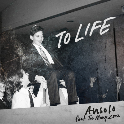 To Life (featuring Too Many Zooz／Radio Edit)/Ansolo