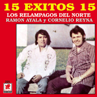 アルバム/15 Exitos - Los Relampagos Del Norte/Los Relampagos del Norte