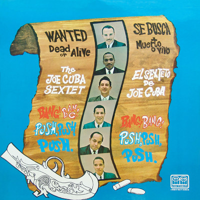 アルバム/Wanted Dead Or Alive (Bang Bang Push Push Push)/Joe Cuba Sextette