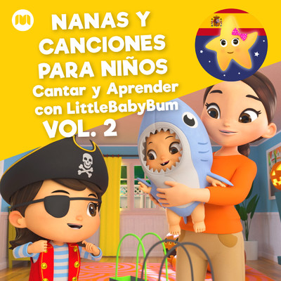 Nanas y Canciones para Ninos, Vol. 2 (Cantar y Aprender con LittleBabyBum)/Little Baby Bum en Espanol