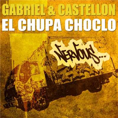 シングル/El Chupa Choclo (Original Mix)/Gabriel & Castellon