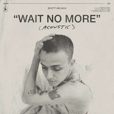 シングル/Wait No More (Acoustic)/Scott Helman