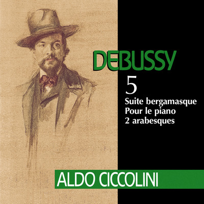 アルバム/Debussy: Suite bergamasque, Pour le piano & 2 Arabesques/Aldo Ciccolini
