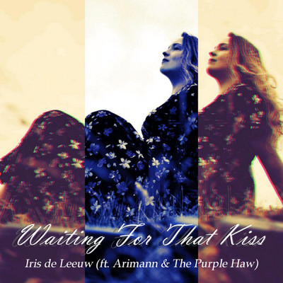 Waiting For That Kiss (feat. Arimann & The Purple Haw)/Iris De Leeuw