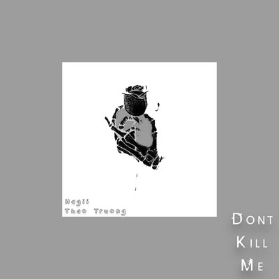 Don't Kill Me (feat. Thao Truong)/Hagii
