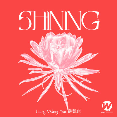 シングル/Shining (feat. Fiona Sit)/Lizzy Wang