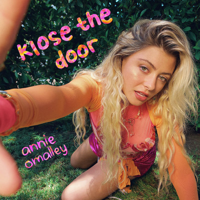 klose the door/Annie Omalley