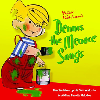 Hank Ketcham's Dennis the Menace Songs/Phillip Fox